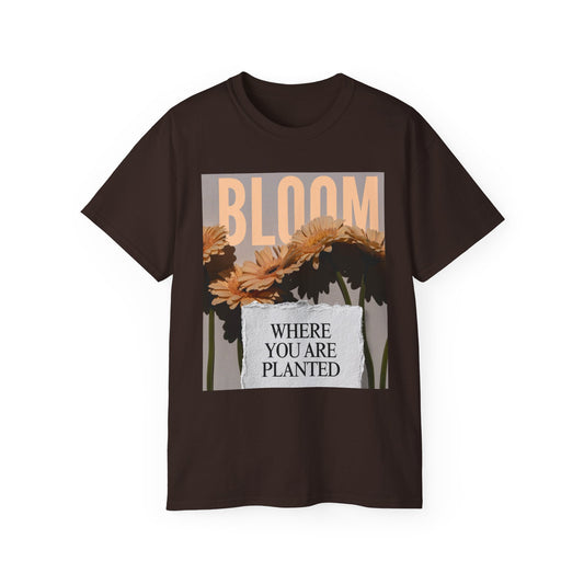 Bloom Graphic Tee | Where You Are Planted T-Shirt, Nature Shirt, Spring Outfit, Gift for Gardeners, Unisex Cotton Tee