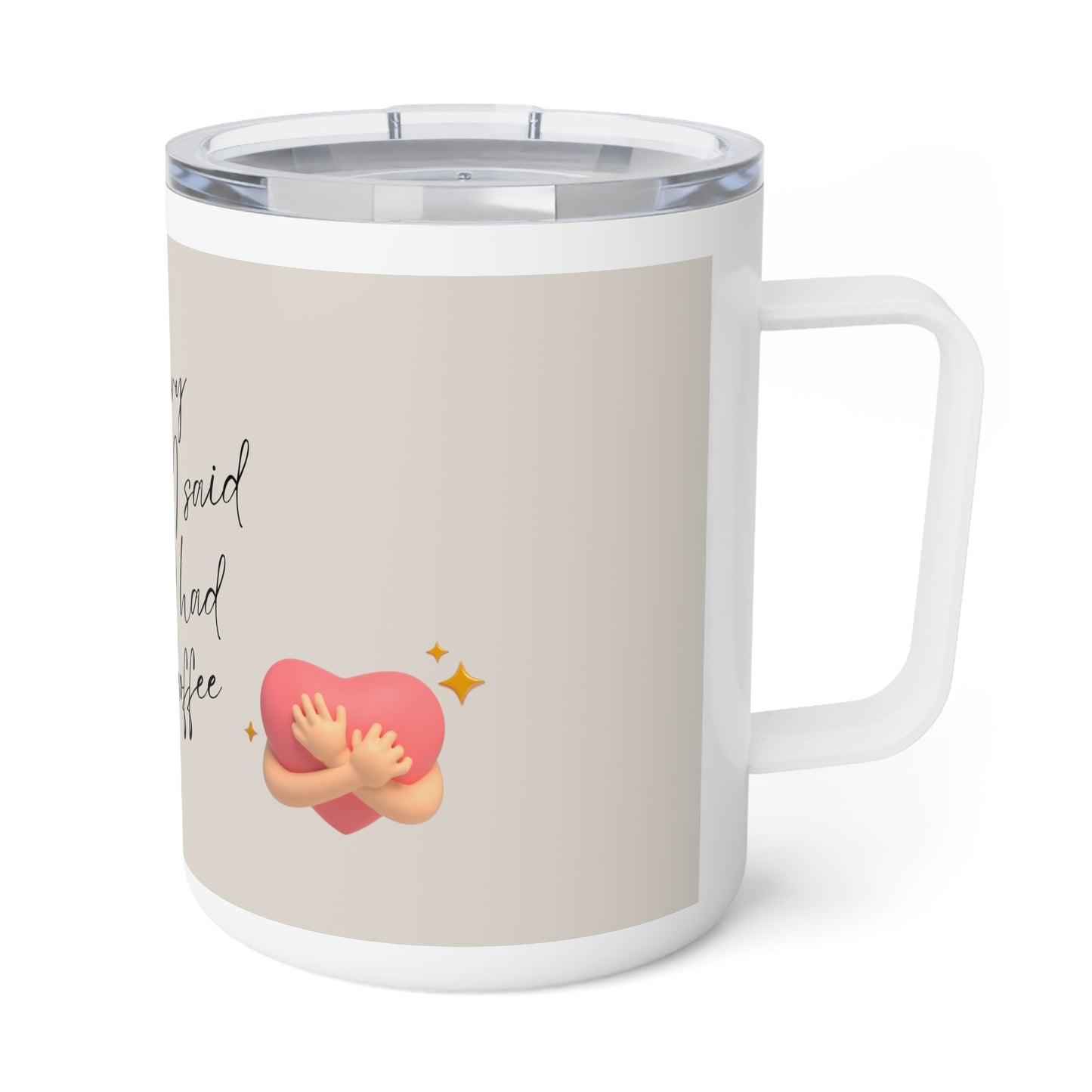 Insulated Coffee Mug - Sorry Before Coffee - Funny Coffee Cup, Gift for Coffee Lovers, Office Humor Mug, Self-Care Present