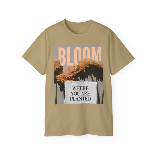 Bloom Graphic Tee | Where You Are Planted T-Shirt, Nature Shirt, Spring Outfit, Gift for Gardeners, Unisex Cotton Tee
